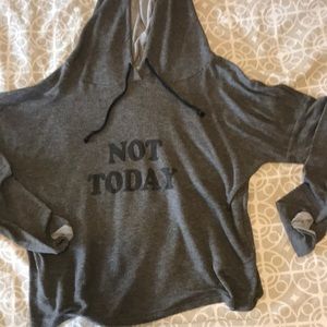 Comfy Hoodie. NOT TODAY